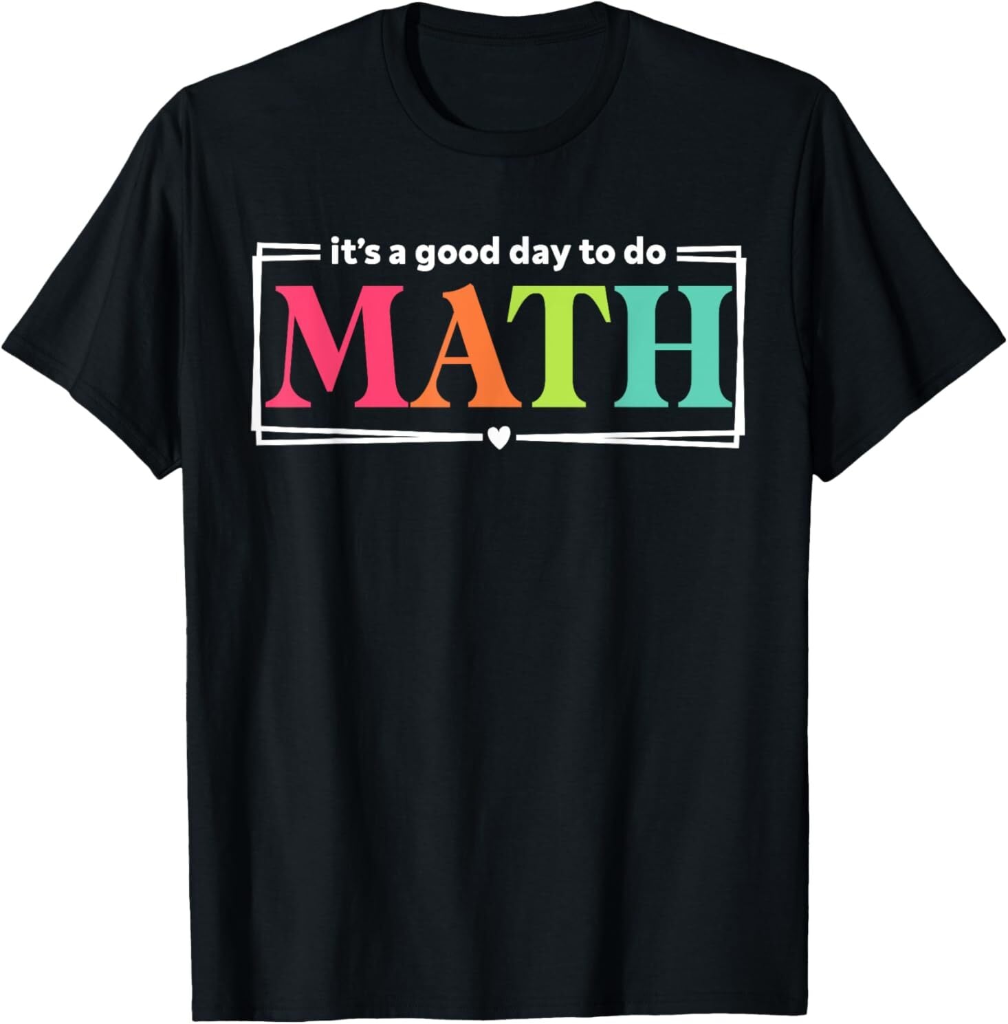 It's A Good Day To Do Math Teacher Test Day Back To School T-Shirt