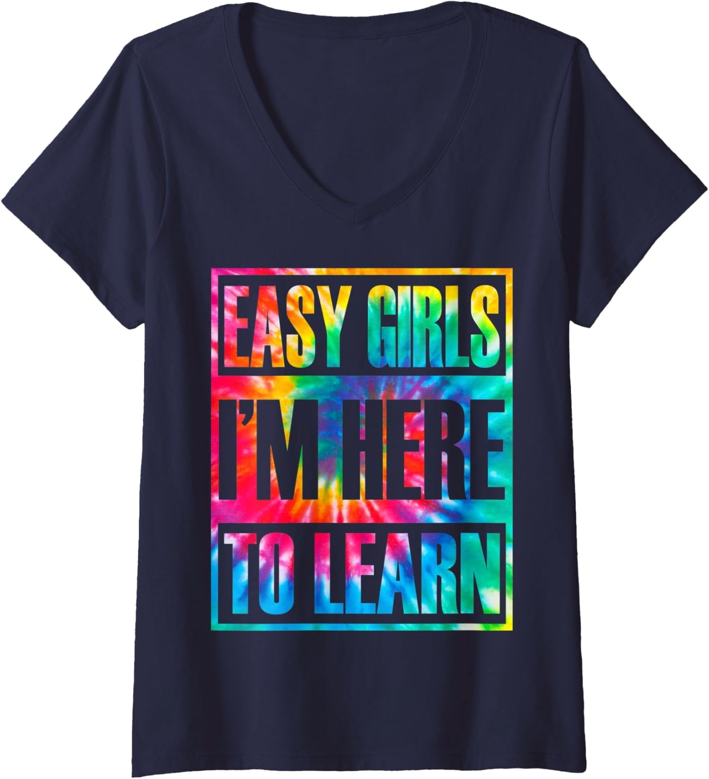 Easy Girls I'm Here To Learn Funny Back To School Ladies' V-Neck Tshirt