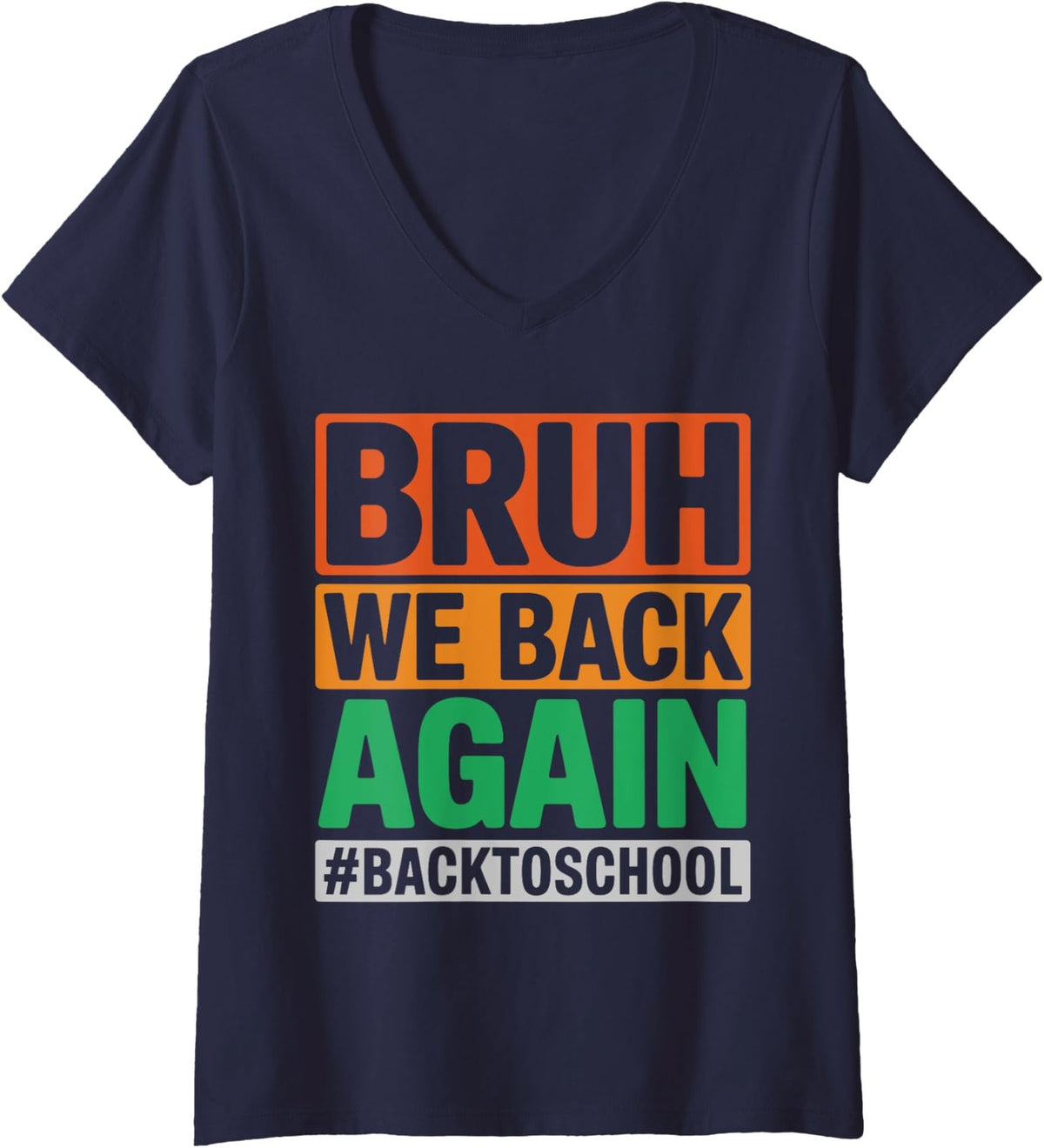Back To School Bruh We Back Bruh We Back Again Ladies' V-Neck Tshirt