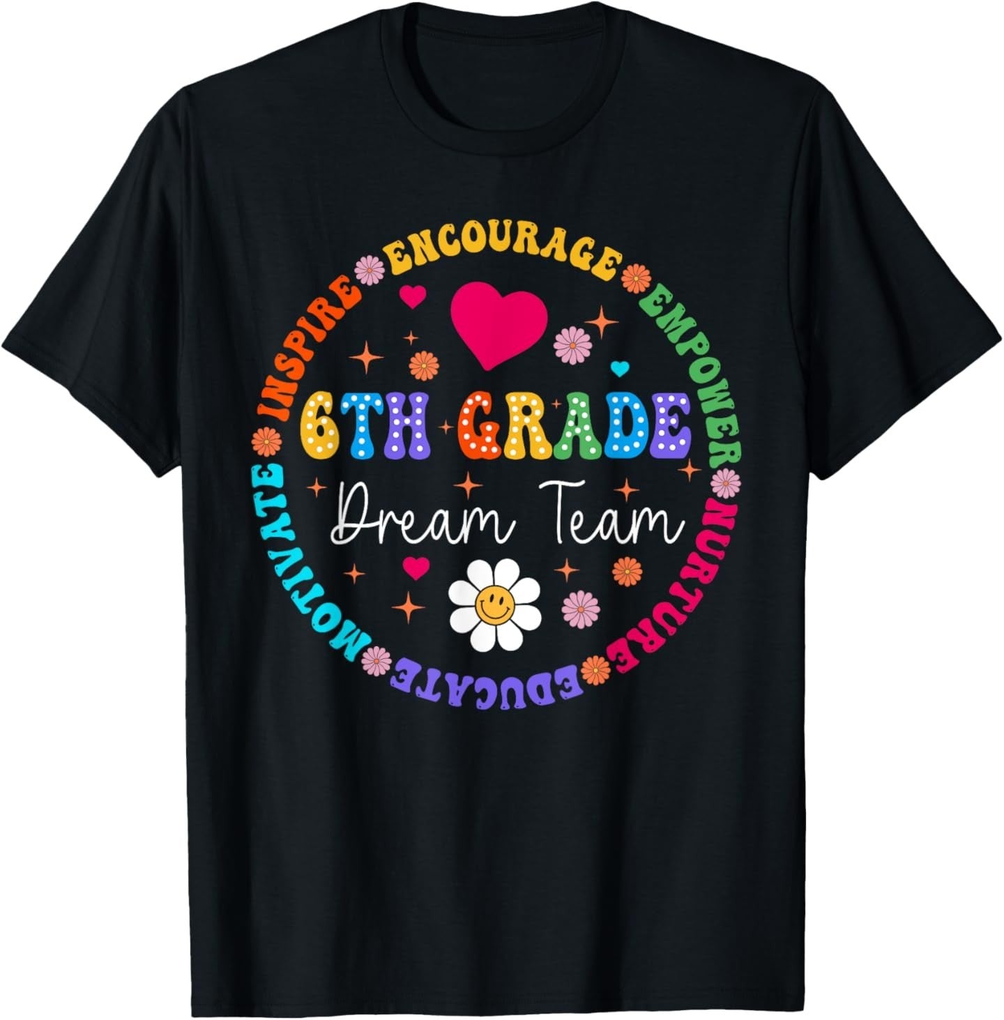 6th Grade Dream Team Sixth Grade Teacher Back To School T-Shirt