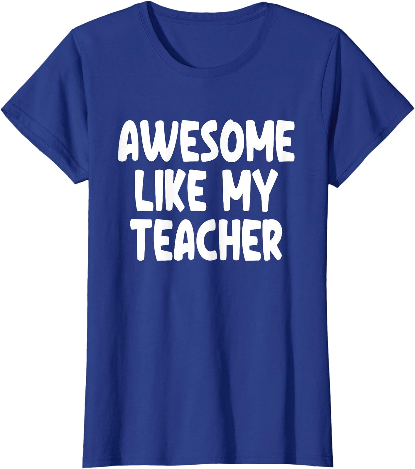 Awesome Like My Teacher Back To School Education Gift Ladies' Crewneck T-Shirt