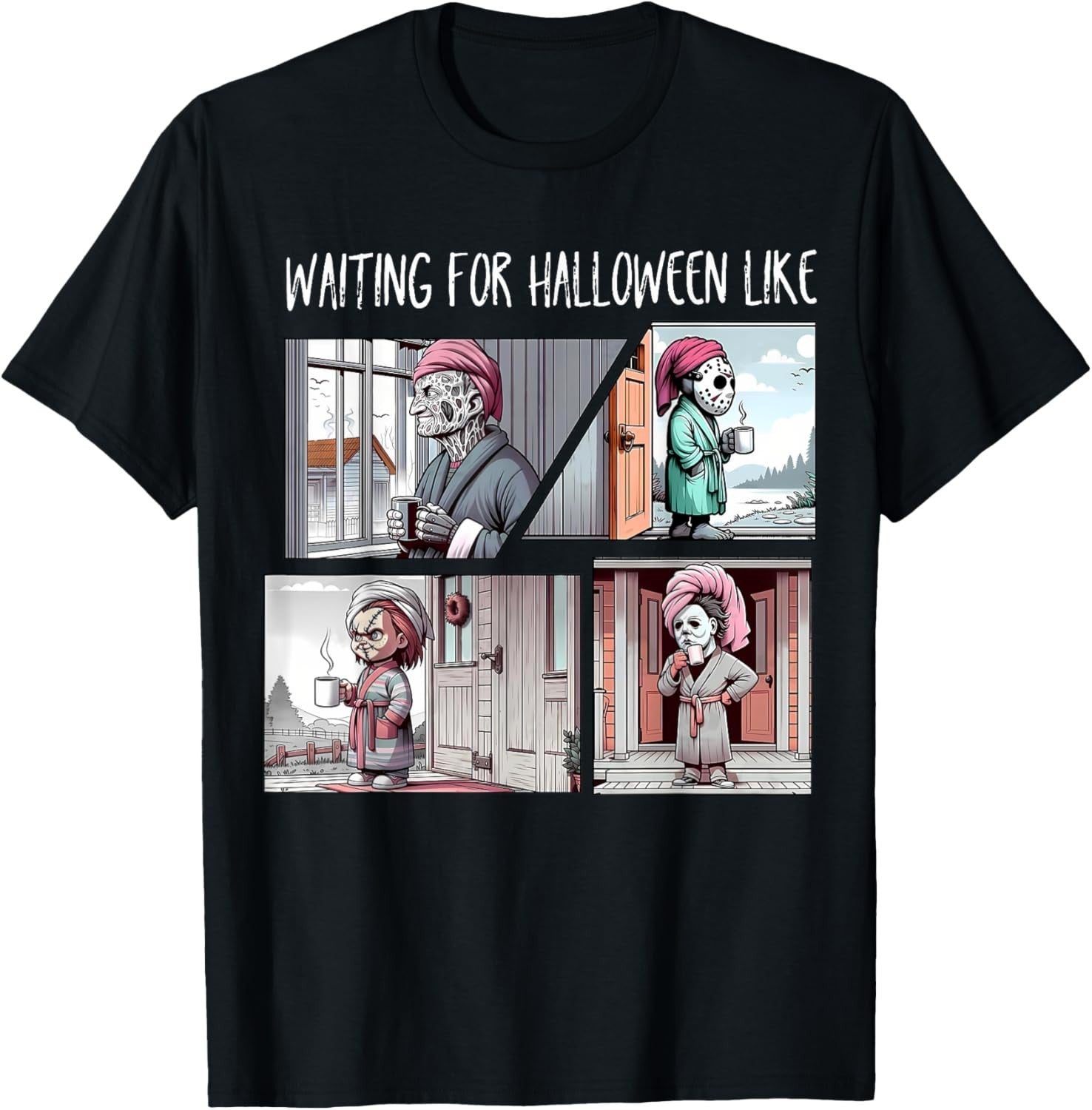 Waiting For Halloween Like Horror Movie Funny Halloween T-Shirt