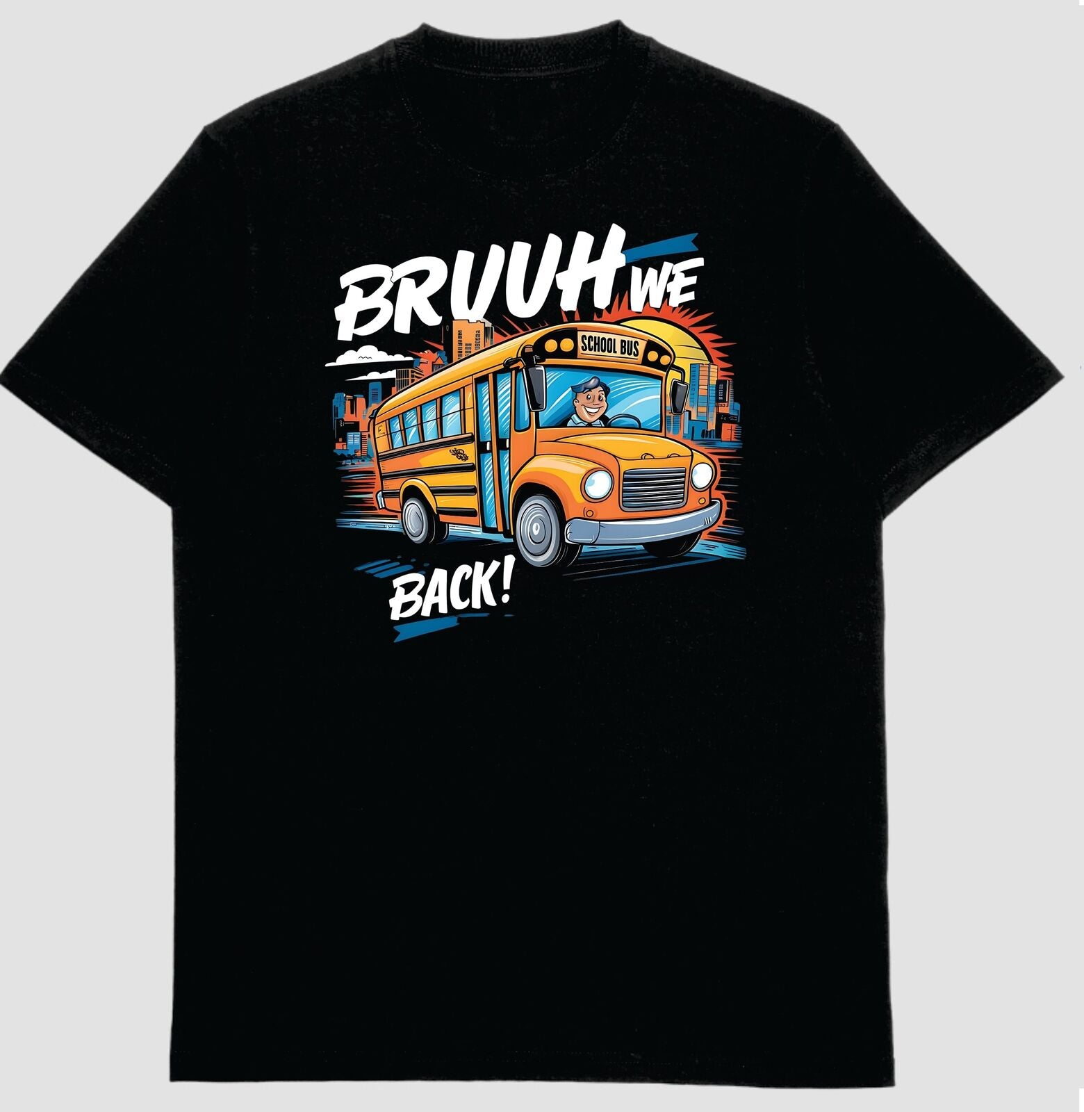 BRUUH WE BACK! Back-to-School Vibes T-Shirt