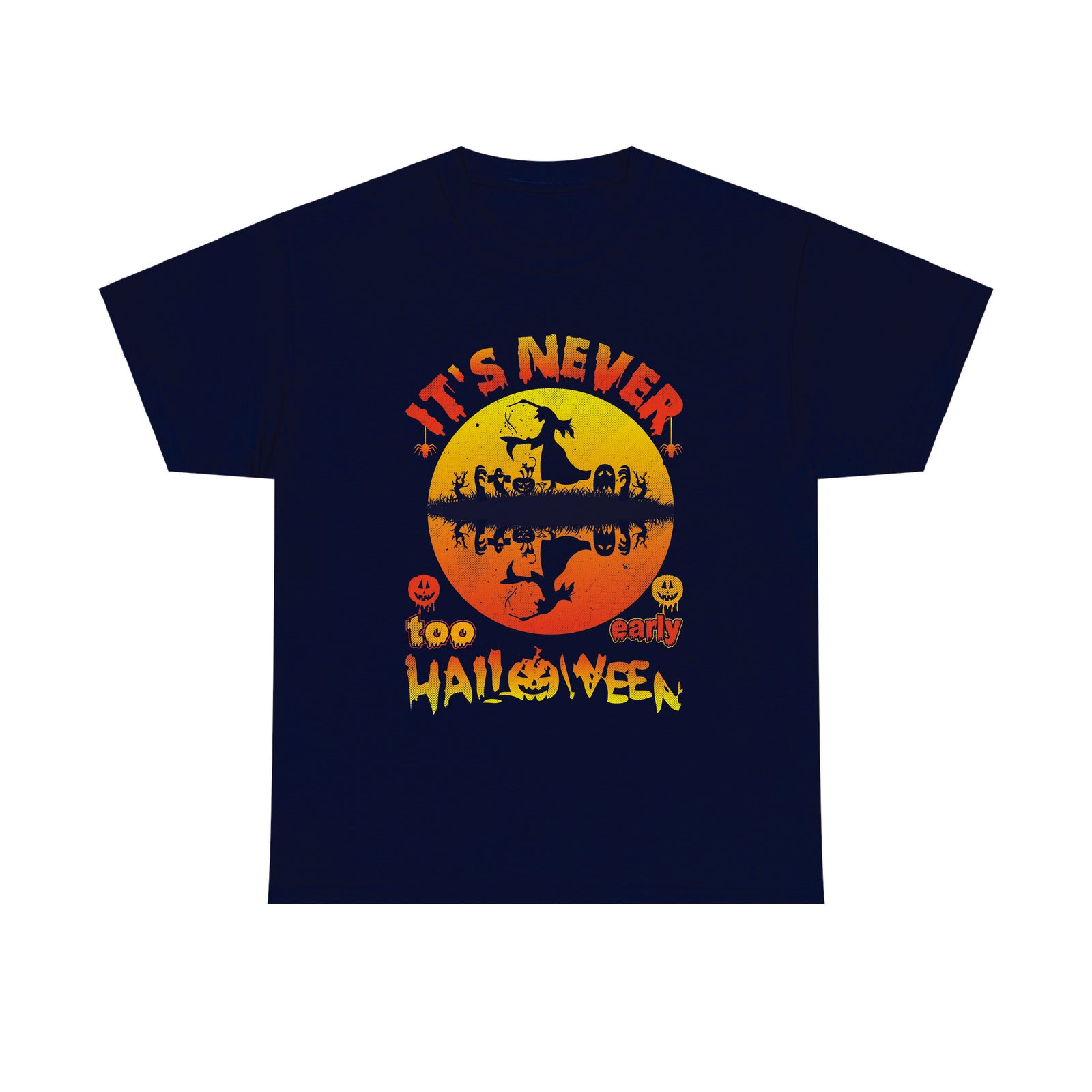 Its never too early Halloween t shirt, Sunset, Nightmare, Unisex t shirt Tee Top