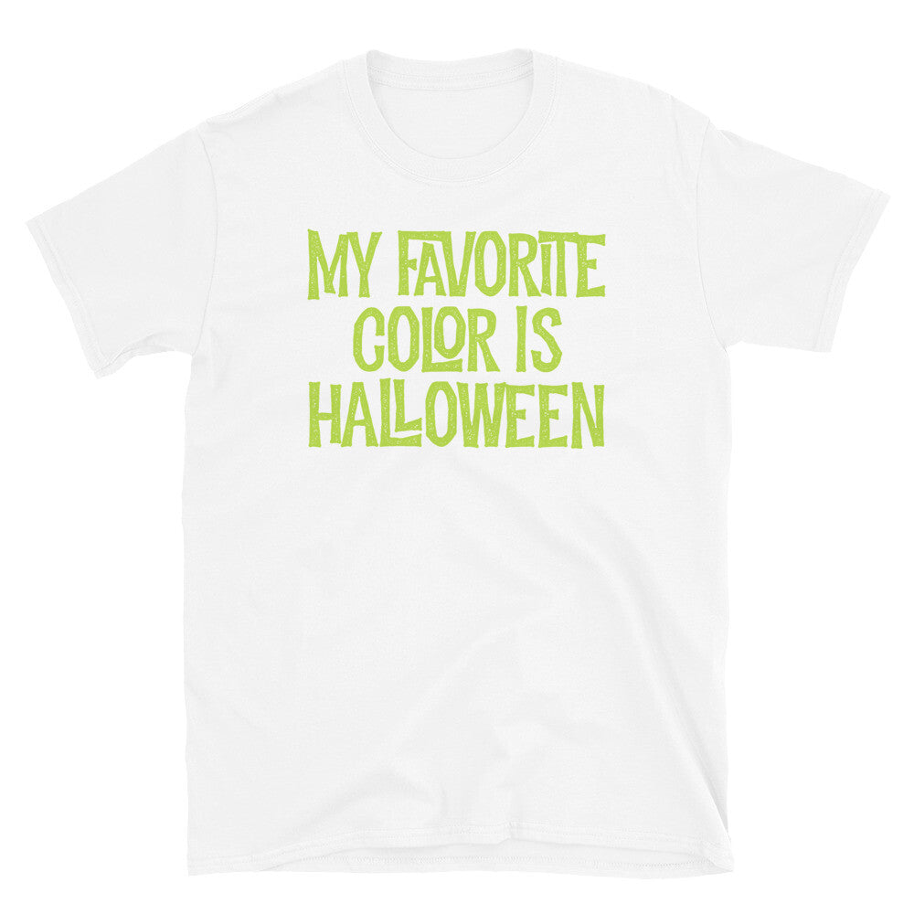 My Favorite Color Is Halloween Trick or Treat Short-Sleeve Unisex T-Shirt