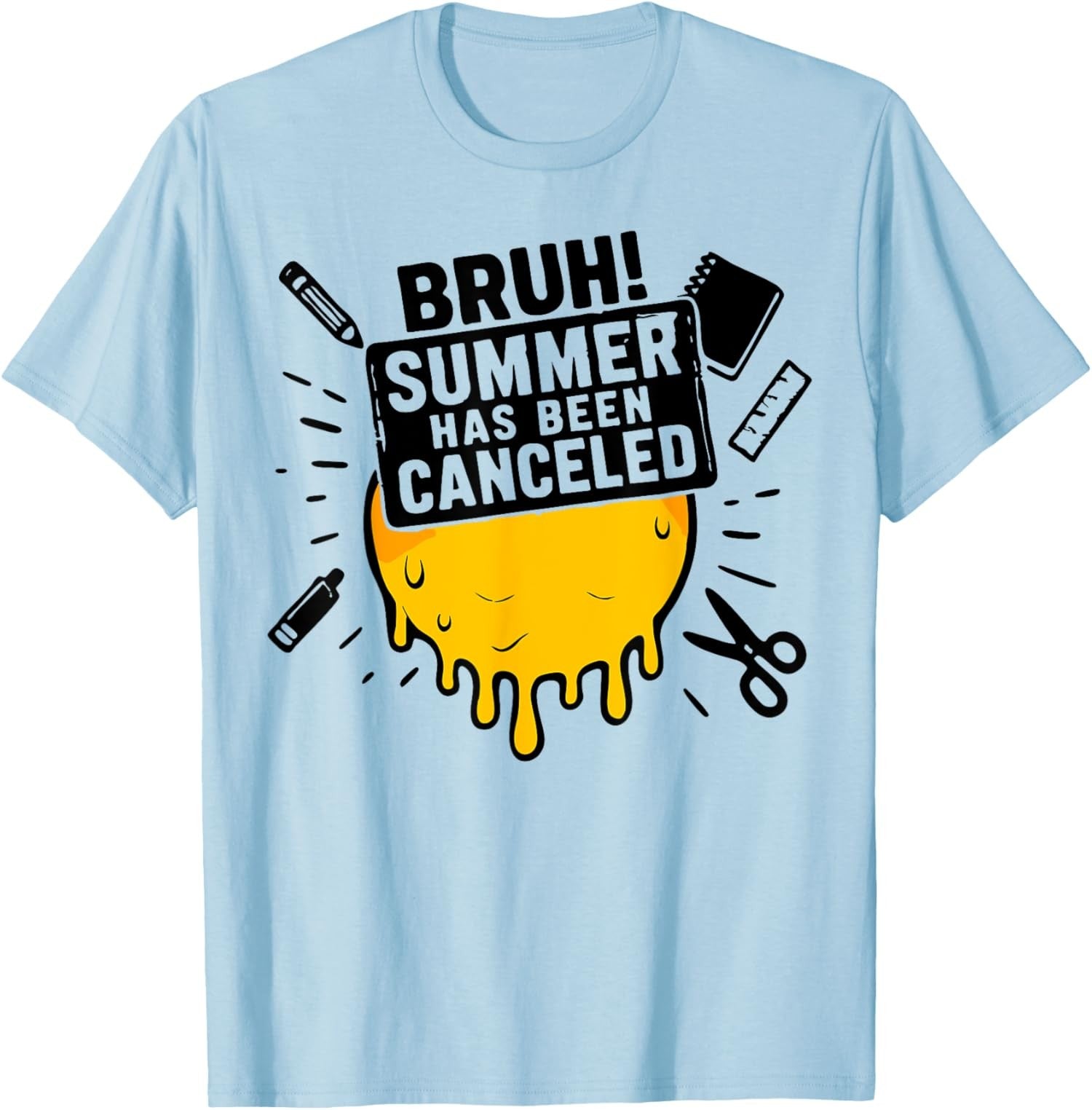 Summer Has Been Canceled Welcome Back Humor Unisex T-Shirt