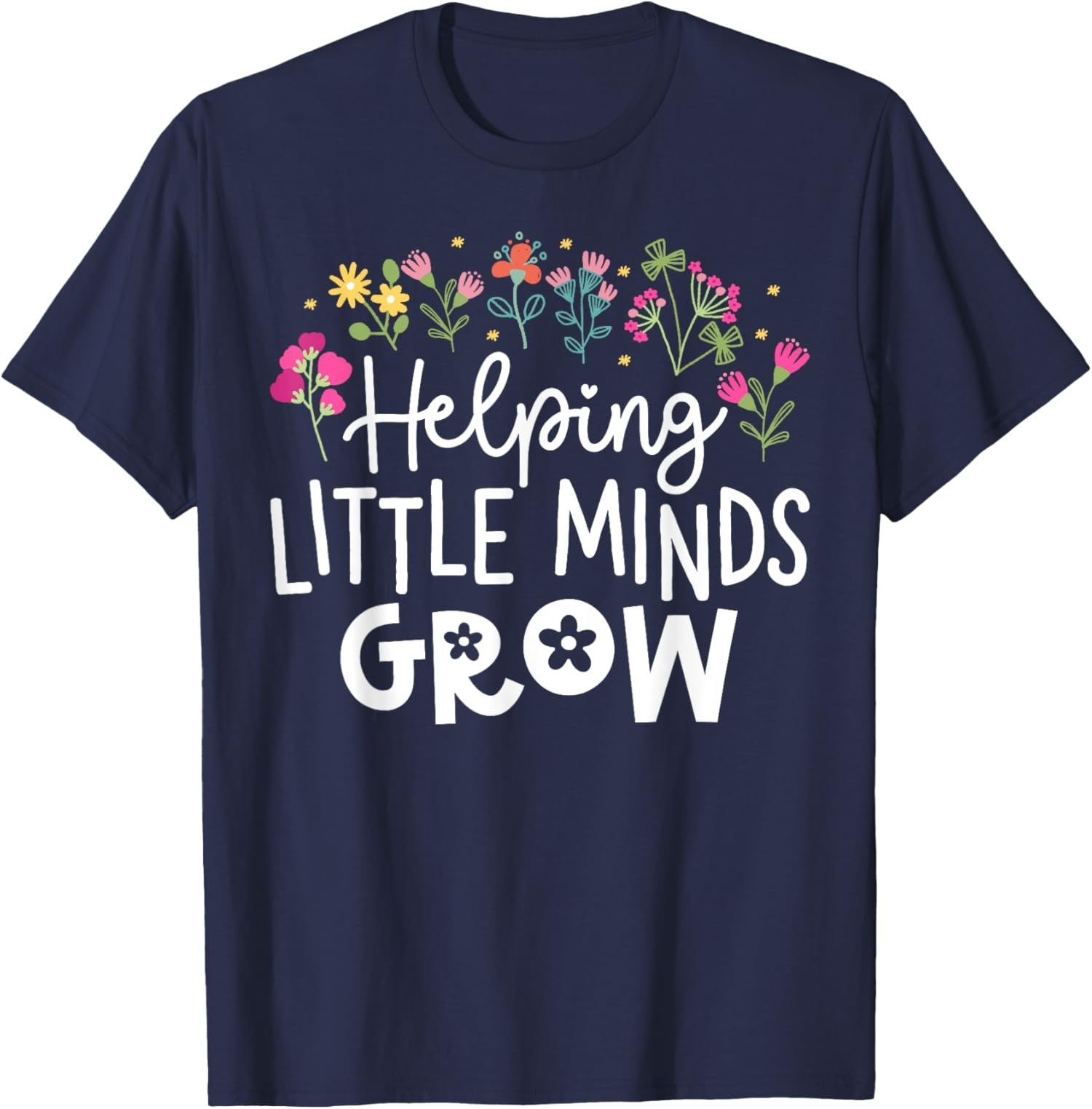 Back to School Teacher Helping Little Minds Grow Unisex T-Shirt
