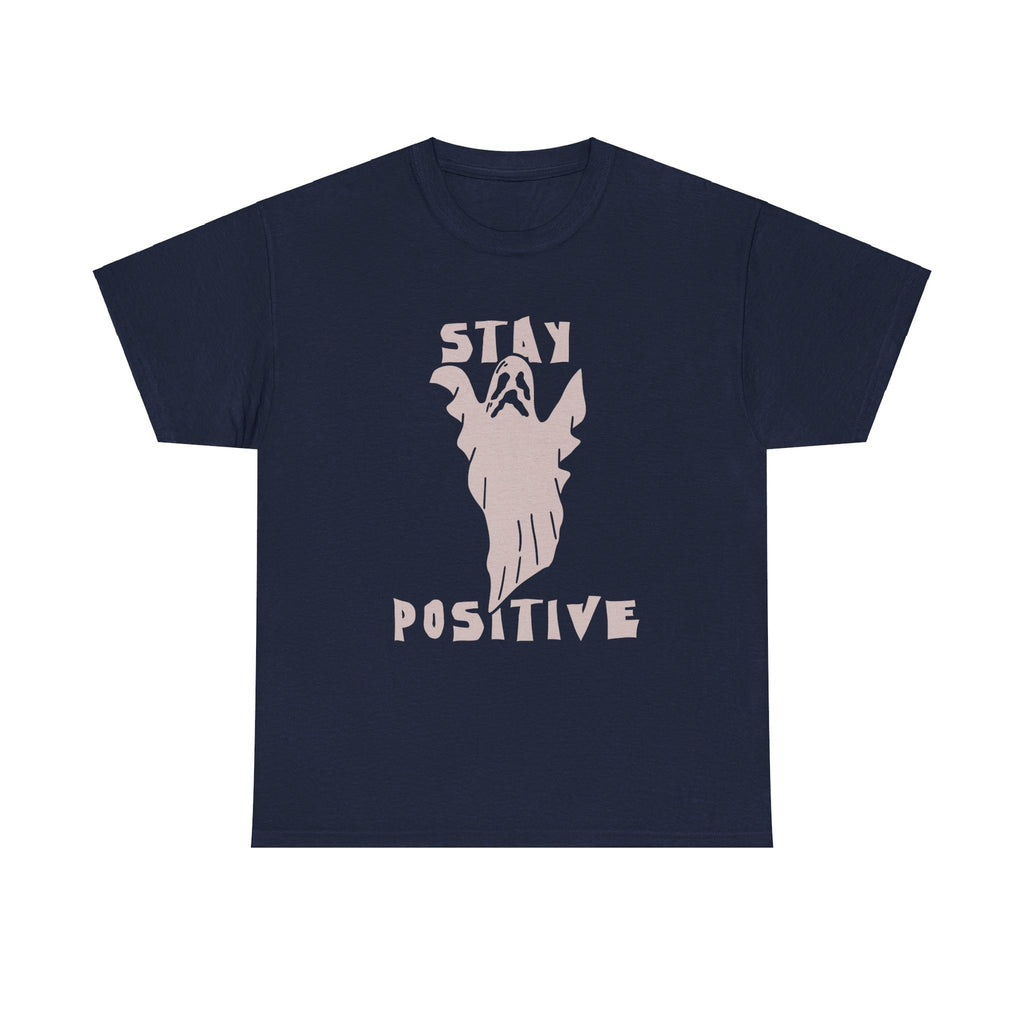 Stay Positive Ghost T shirt Halloween Tee costume trick or treat Party trick