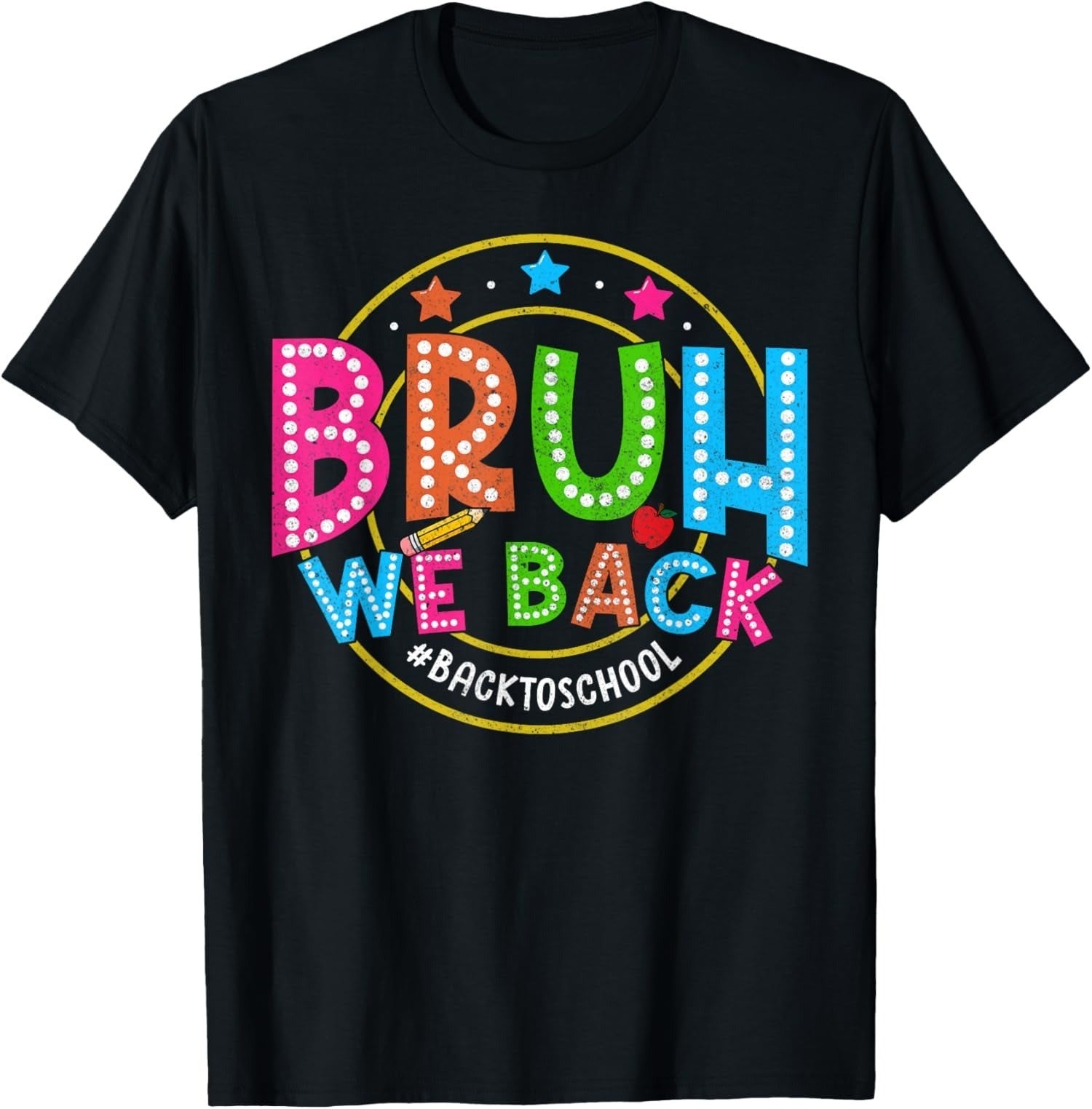 Bruh We Back Back To School For Teachers Design Unisex T-Shirt