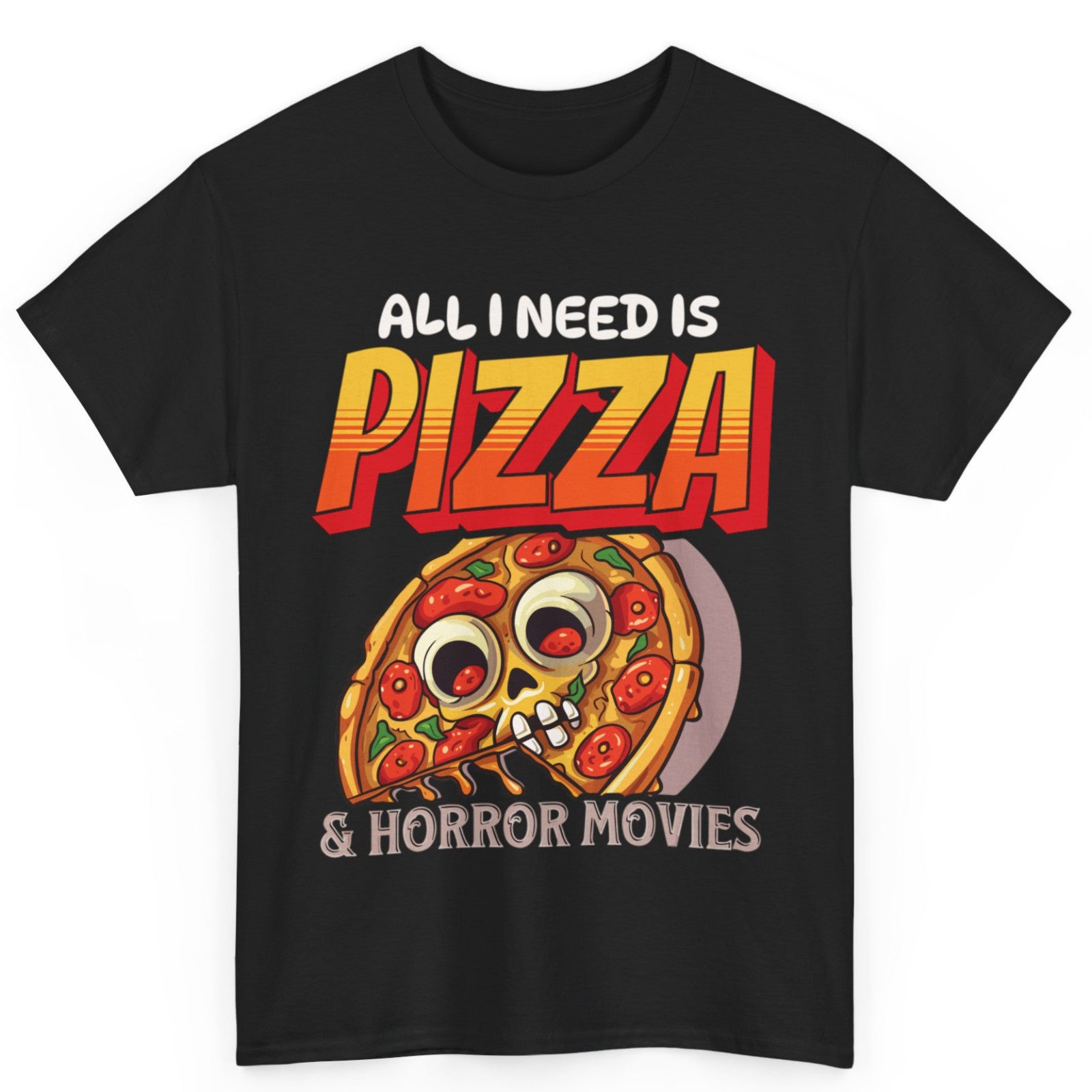 Halloween All I Need Pizza And Horror Movies Unisex Cotton T-Shirt