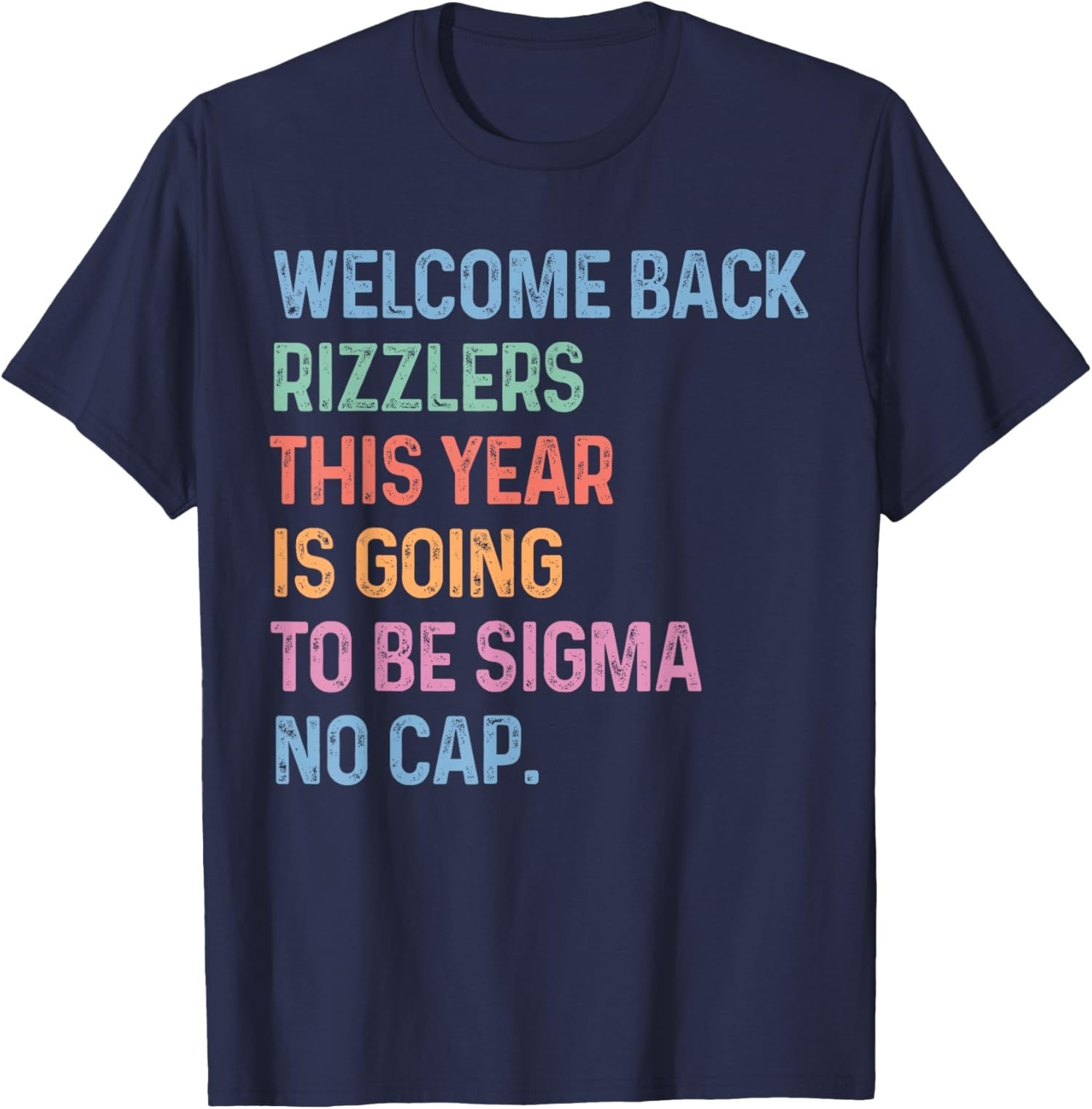 Welcome Back Rizzlers Sigma No Cap Back To School Unisex T-Shirt