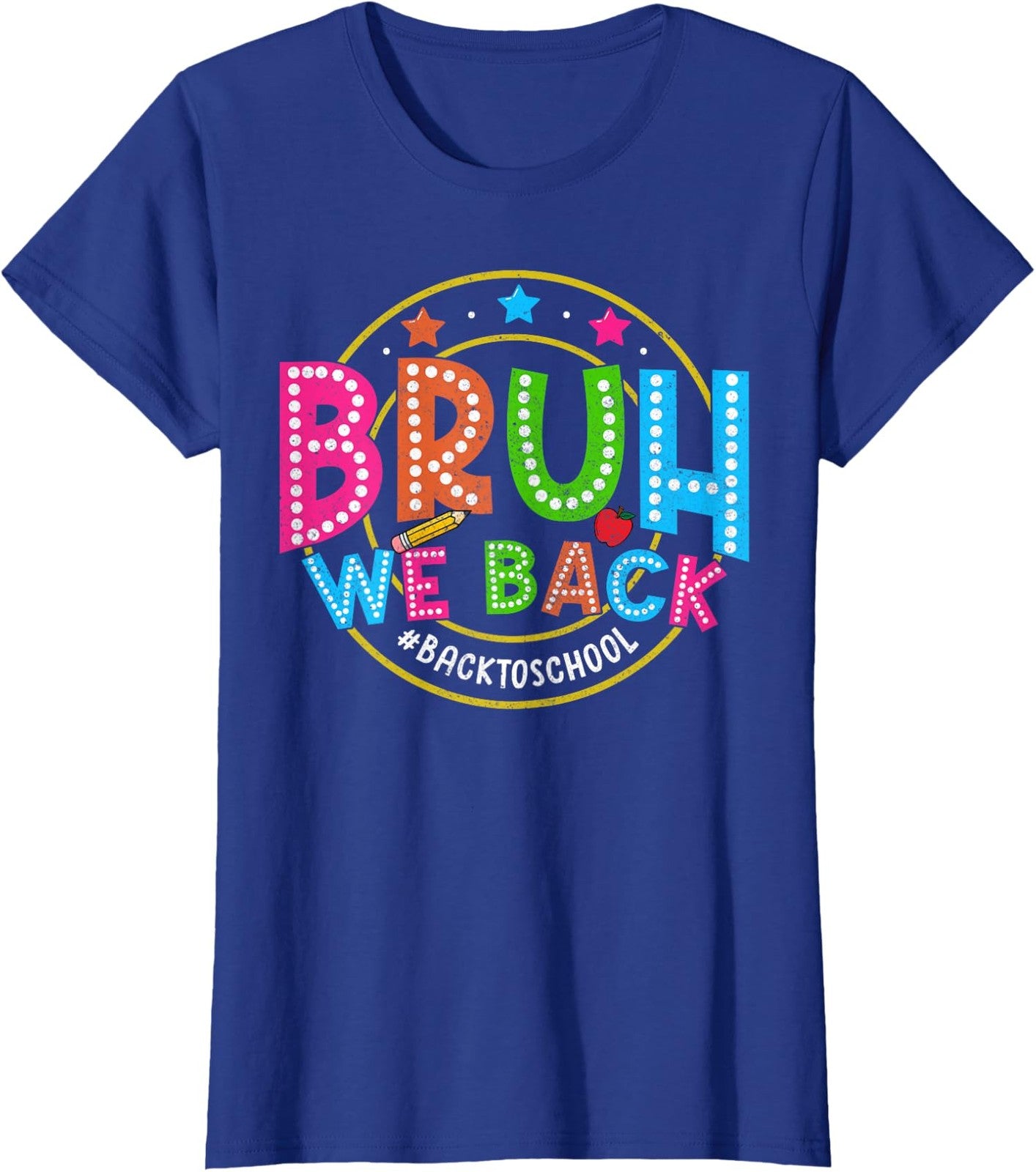 Bruh We Back Back To School For Teachers Design Ladies' Crewneck T-Shirt