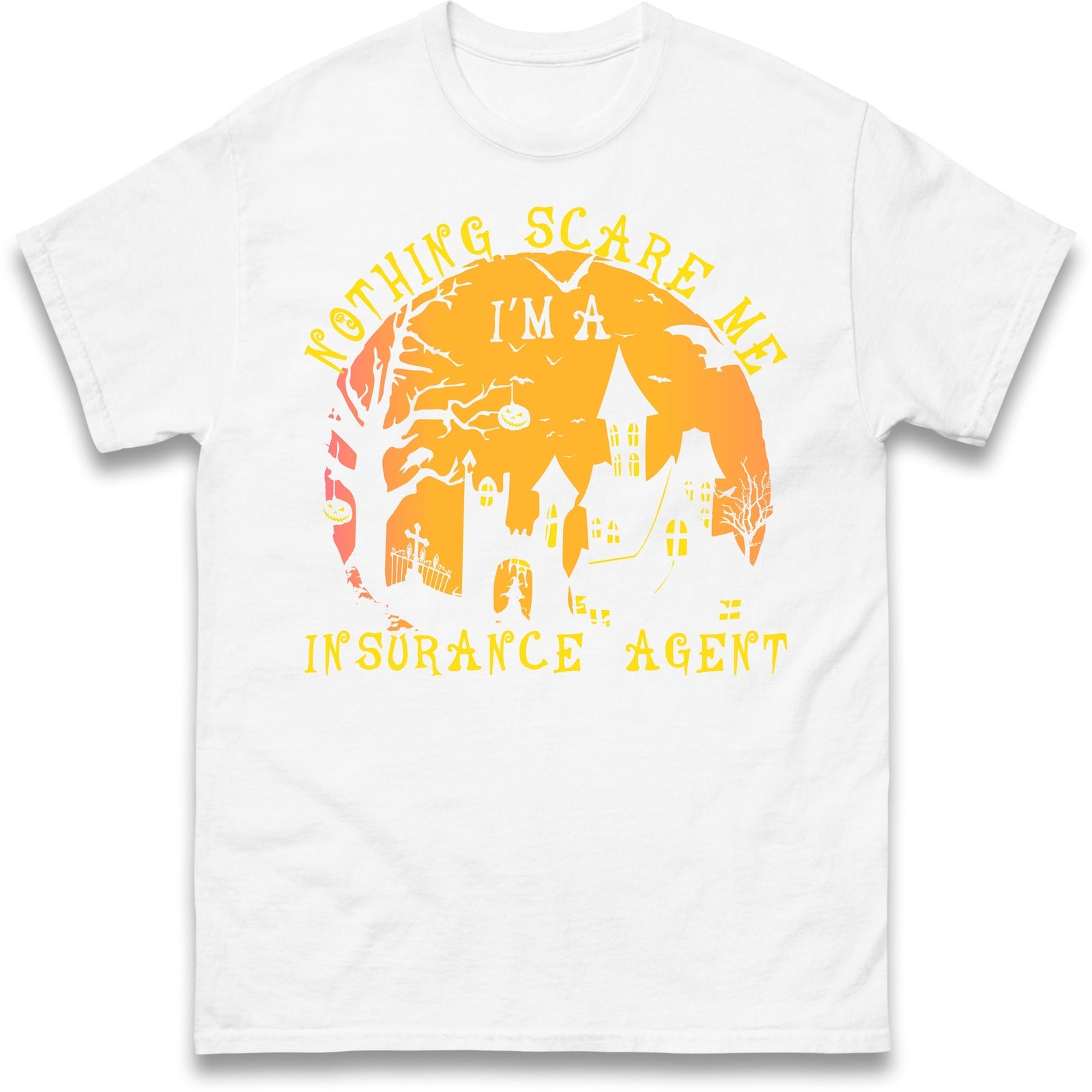 Nothing Scare Me I'm Insurance Agent T Shirt,Insurance Agent Halloween Party Top