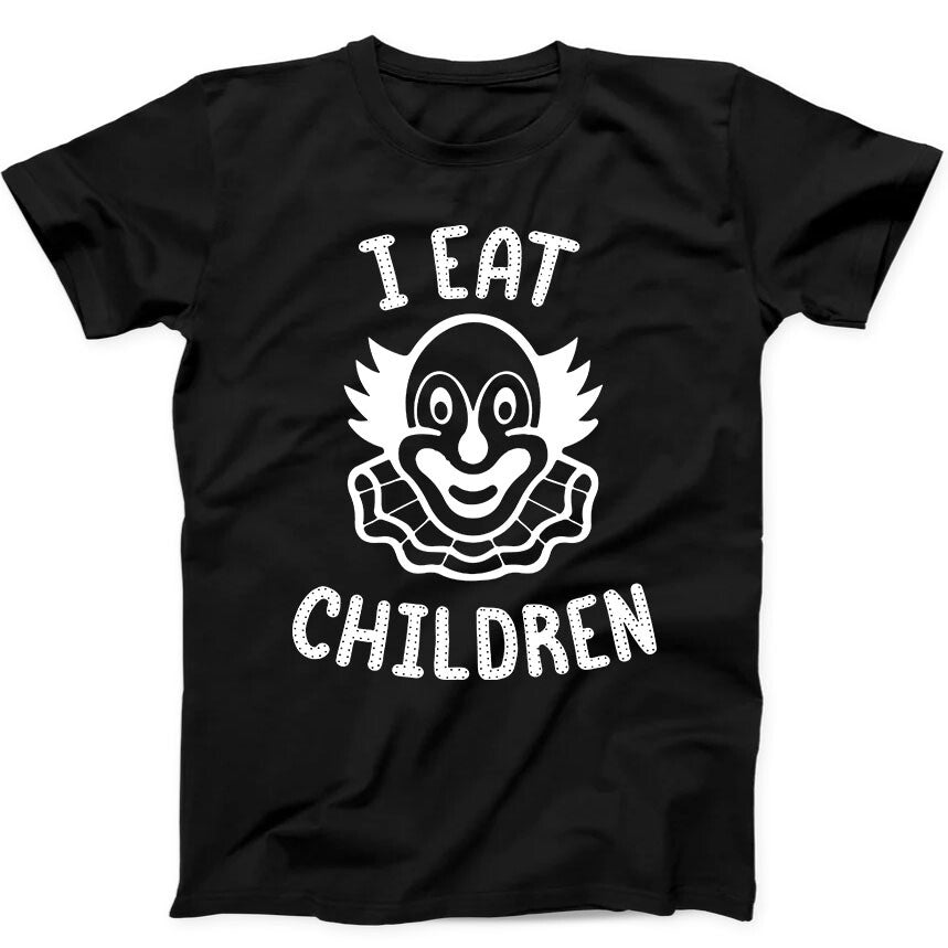 I Eat Children Evil Clown Creepy Halloween Trick Or Treat Gift Black T Shirt 71