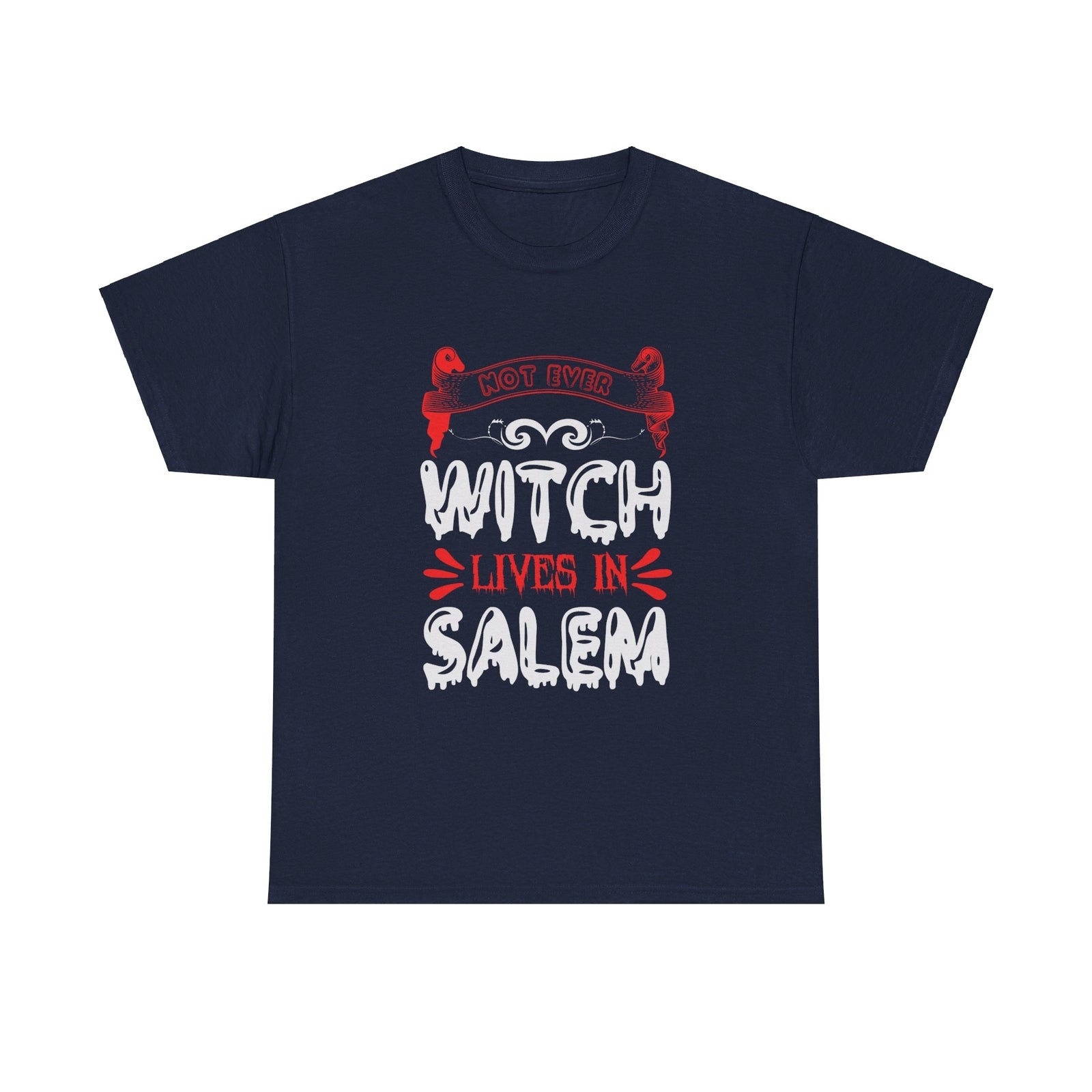 Not Ever Witch Lives In Salem Halloween T shirt Trick or Treat Costume  October