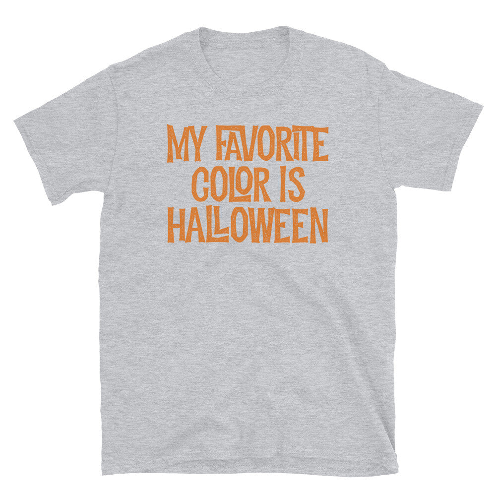 My Favorite Color Is Halloween Trick or Treat Short-Sleeve Unisex T-Shirt
