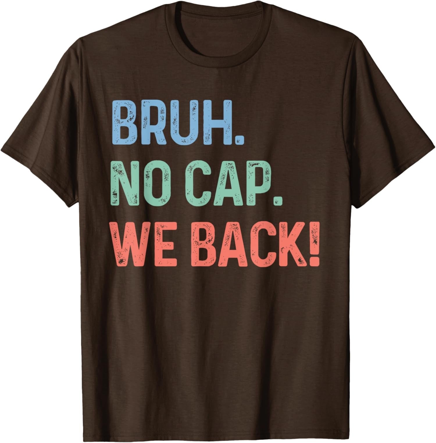 Bruh No Cap We Back Funny Back To School Gen Z Meme Unisex T-Shirt