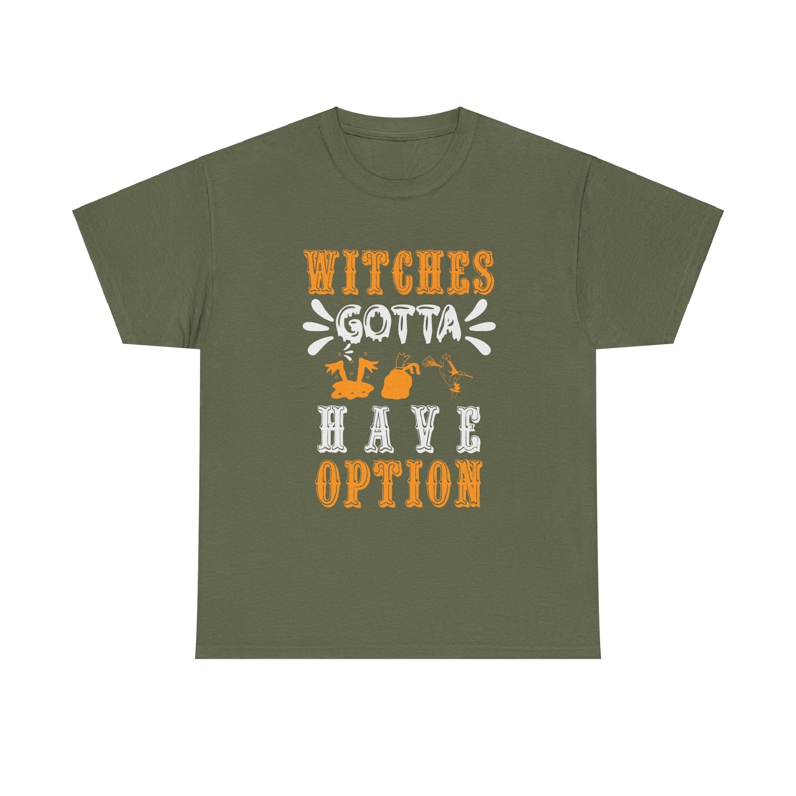 Witches gotta have options Halloween cotton T shirt trick or treat funny party