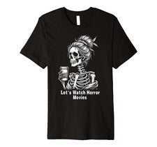 Skeleton Let's Watch Horror Movies Halloween Costume Mom Premium T-Shirt
