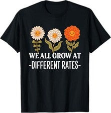 NEW LIMITED We All Grow At Different Rates Back To School Teacher T-Shirt S-3XL