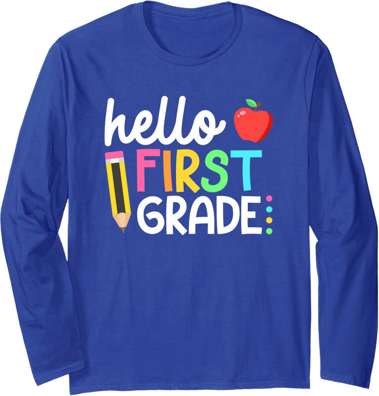 Hello First Grade Team 1st Grade Back to School Long Sleeve Tshirt