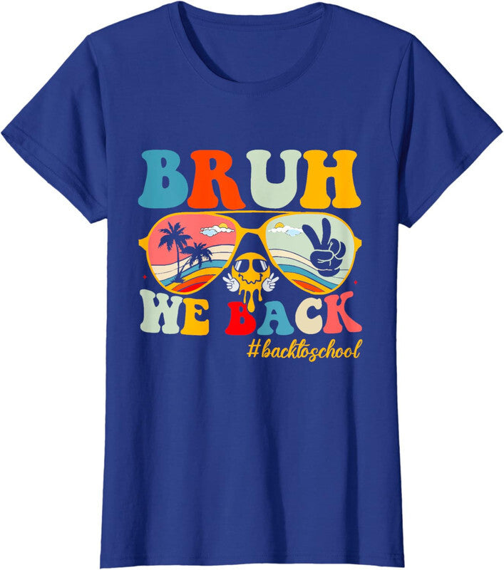 Bruh We Back First Day Of School Back To School Fun Ladies' Crewneck T-Shirt