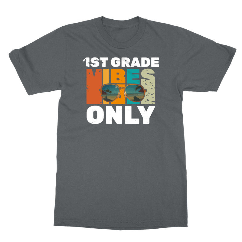 Back To School 1st Grade Vibes Only Teacher Funny Unisex T-Shirt