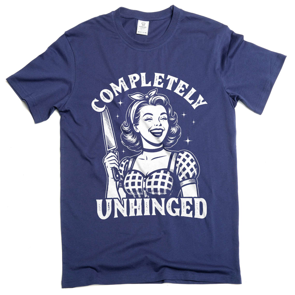 Funny Halloween T-shirt Completely unhinged humorous Wife Gift Tee shirt